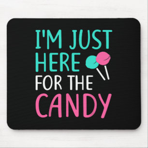 Tapis De Souris Je suis juste ici pour l'Halloween de bonbons