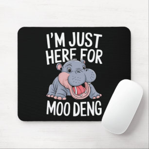 Tapis De Souris Je suis juste là pour Moo Deng adorable bébé hippo