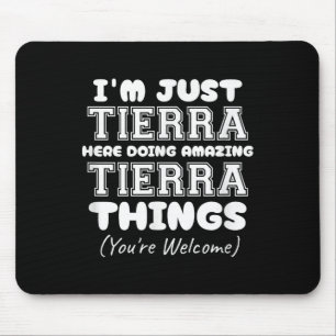 Tapis De Souris Je Suis Juste Tierra Ici En Train De Faire Des Cho