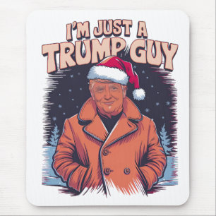 Tapis De Souris Je suis juste un gars de Trump T-Shirt de Guy Chil