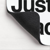 Tapis De Souris Je suis juste un Mousepad (Coin)