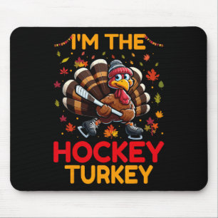 Tapis De Souris Je suis la dinde de hockey de la journée de Thanks