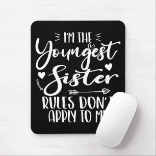 Tapis De Souris Je suis la plus jeune soeur Sarcasm Lover mignonne