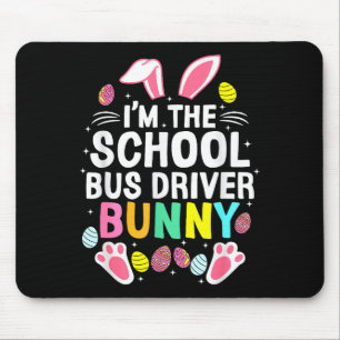 Tapis De Souris Je suis le conducteur de bus lapin Joyeux jour de