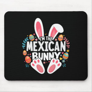 Tapis De Souris Je suis Le Lapin Mexicain Qui Correspond À La Fami