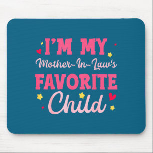 Tapis De Souris Je suis l'enfant préféré de ma belle-mère, un pare