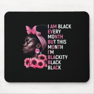Tapis De Souris Je suis noir chaque mois mais ce mois-ci je suis B