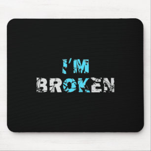 Tapis De Souris Je suis OK Broken - Je suis Broken Overdose Awaren