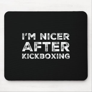Tapis De Souris Je suis plus gentil après un T-shirt de kickboxing