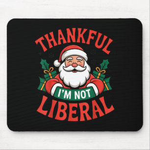 Tapis De Souris Je suis reconnaissant de ne pas être un Père Noël