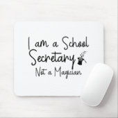 Tapis De Souris Je suis secrétaire d'école et non un magicien (Avec souris)