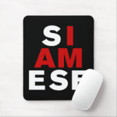 TAPIS DE SOURIS JE SUIS SIAMESE (Avec souris)