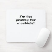 Tapis De Souris Je suis trop joli pour un compartiment (Avec souris)
