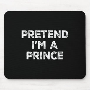 Tapis De Souris Je suis un costume d'Halloween Prince Lazy
