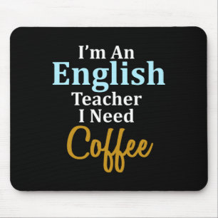 Tapis De Souris Je suis un enseignant d'anglais J'ai besoin d'une