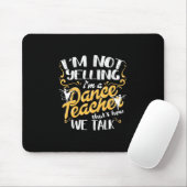Tapis De Souris Je Suis Un Enseignant De Danse (Avec souris)