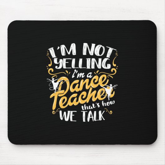 Tapis De Souris Je Suis Un Enseignant De Danse (Devant)