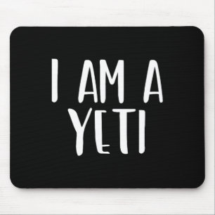 Tapis De Souris Je suis un Halloween Yeti Je suis simple costume E