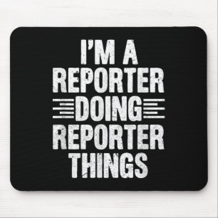 Tapis De Souris Je Suis Un Journaliste Qui Fait Des Choses Drôle D