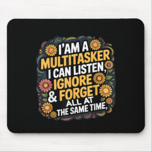 Tapis De Souris Je Suis Un Multitasker Que Je Peux Écouter, Ignore