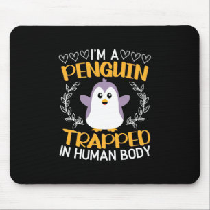 Tapis De Souris Je Suis Un Pingouin Piégé Dans Le Corps Humain