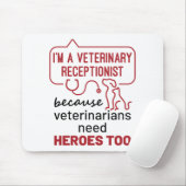 Tapis De Souris Je suis un réceptionniste vétérinaire parce que le (Avec souris)