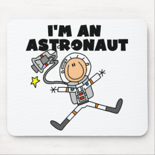 Tapis De Souris Je suis un Tshirts et Cadeaux d'Astronaute