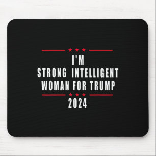 Tapis De Souris Je suis une femme intelligente forte pour Trump 20