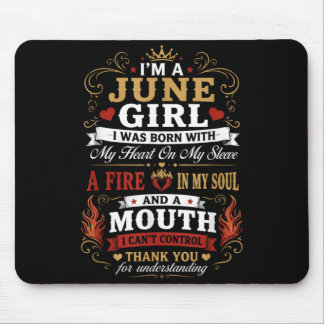 Tapis De Souris Je suis une fille de juin, reine de l'âme de feu p