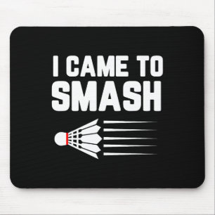 Tapis De Souris Je Suis Venu À Smash Badminton Player Navette Spor