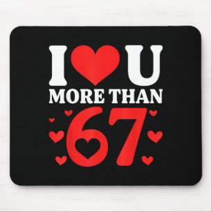 Tapis De Souris Je t'aime plus que 67 drôle de Saint-Valentin Six