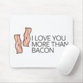 Tapis De Souris Je t'aime plus que le lard (Avec souris)