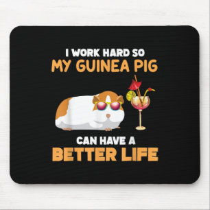 Tapis De Souris Je Travaille Dur Pour Que Mon Cochon De Guinée Pui