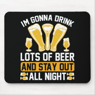 Tapis De Souris Je vais boire beaucoup de bière