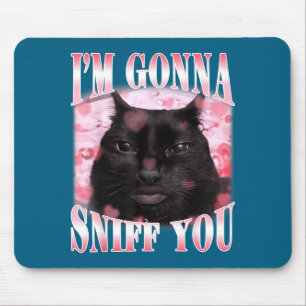 Tapis De Souris Je vais renifler le mème graphique de chat stupide