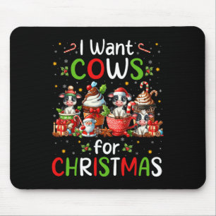 Tapis De Souris Je Veux Des Vaches Pour Les Coupes De Café De Noël
