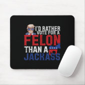 Tapis De Souris Je Veux Plutôt Un Felon Que Jack Trump Ameri (Avec souris)