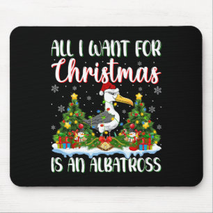 Tapis De Souris Je Veux Pour Noël Est Un Oiseau Albatros Oiseaux X