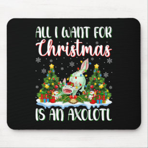 Tapis De Souris Je Veux Pour Noël Est Une Lumière D'Arbre Axolotl