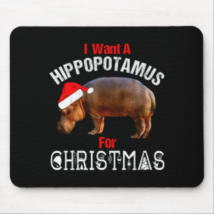 Tapis De Souris Je veux un Hiptamus pour Noël T Shirt drôle de Hip