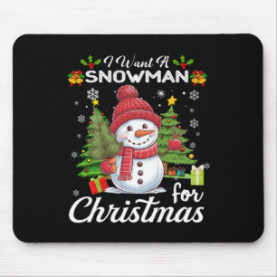 Tapis De Souris Je Veux Un Snowman Pour Noël De Mignons Cadeaux No