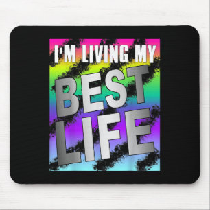Tapis De Souris Je Vis Ma Meilleure Vie Motivation