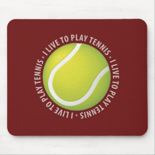 Tapis De Souris Je vis pour jouer au tennis