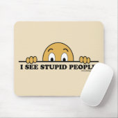 Tapis De Souris Je Vois Des Gens Stupides (Avec souris)