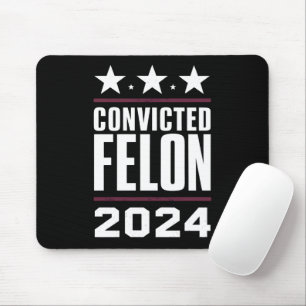 Tapis De Souris Je vote pour le condamné Felon Pro Trump 2024