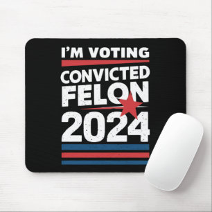 Tapis De Souris Je Vote Pour Le Condamné Féon Pro Trump 2024