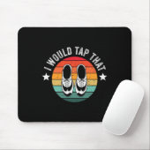 Tapis De Souris Je Voudrais Tap Dancer Tap Dancing (Avec souris)
