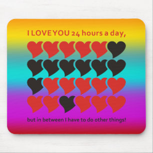 Tapis De Souris JE VOUS AIME 24 heures sur 24 coloré