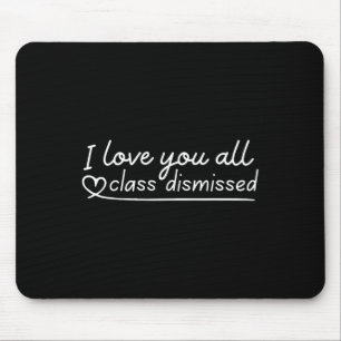 Tapis De Souris Je Vous Aime Tous Classe Enseignant Rejeté Jour De