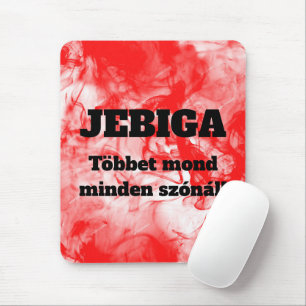 Tapis De Souris JEBIGA Többet mond minden szónál! egérpad Mouse Pa